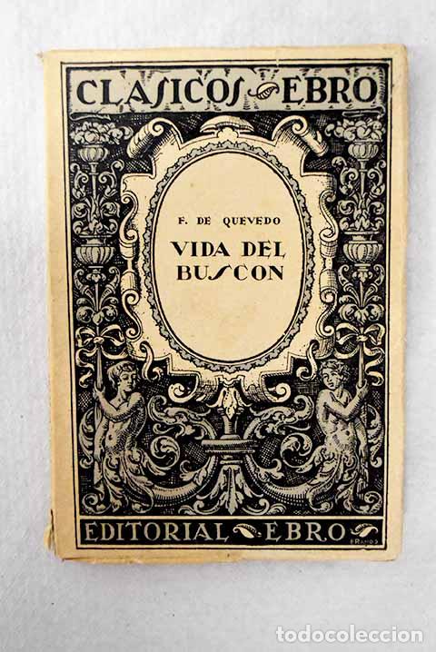 Libros: Historia de la vida del busc&oacute;n.- Quevedo y Villegas, Francisco de