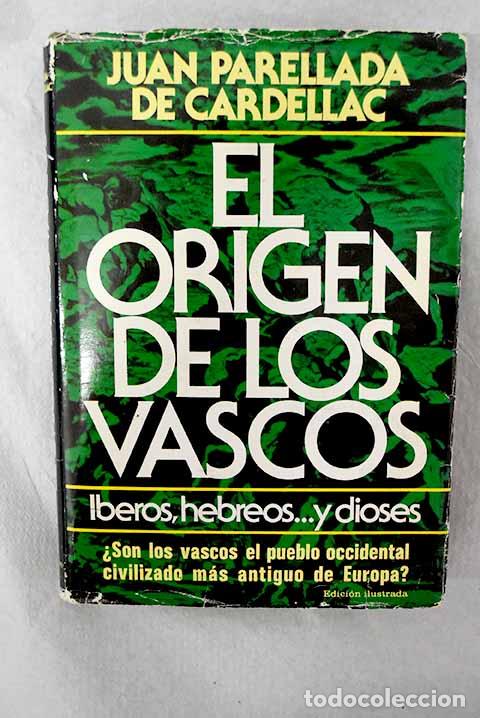 Livres: El origen de los vascos: Iberos, hebreos. y dioses.- Parellada de Cardellac, Jean