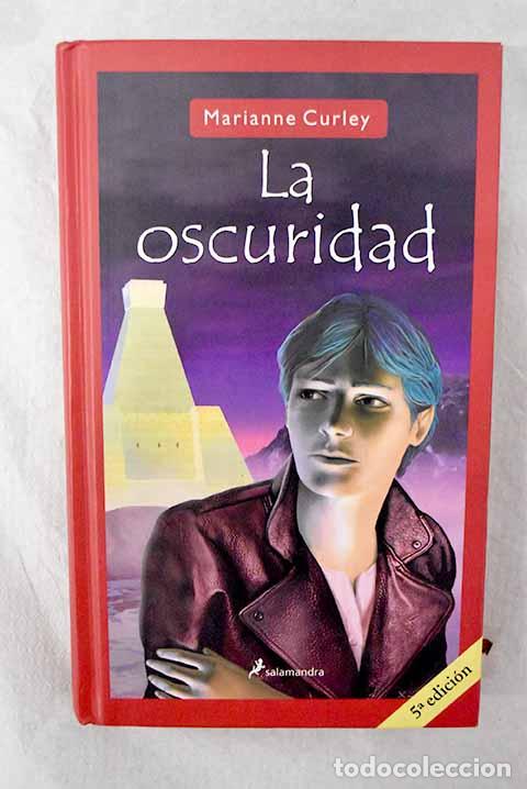 Livros em segunda m&atilde;o: La oscuridad: Curley, Marianne.- Curley, Marianne