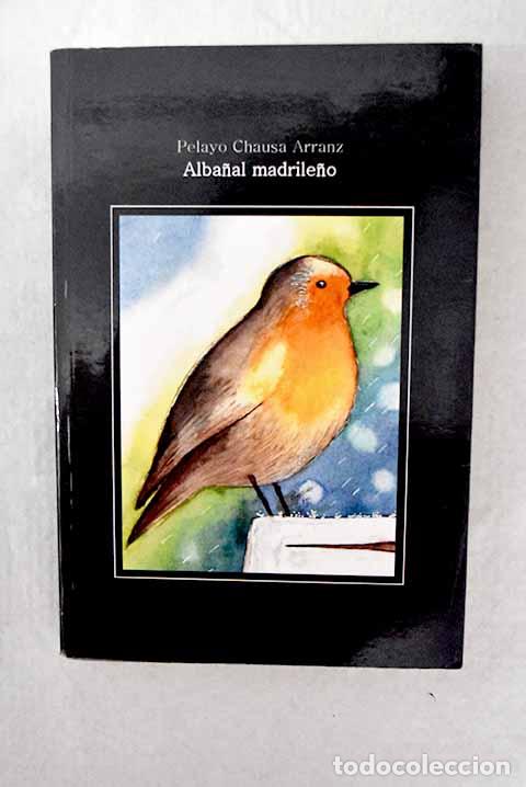 Livros em segunda m&atilde;o: Albanal madrile&ntilde;o: Chausa Arranz, Pelayo.- Chausa Arranz, Pelayo