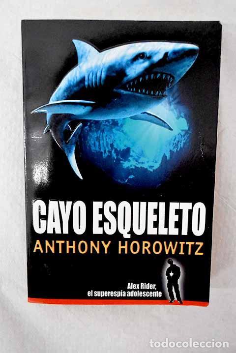 Livros em segunda m&atilde;o: Cayo Esqueleto: Horowitz, Anthony.- Horowitz, Anthony