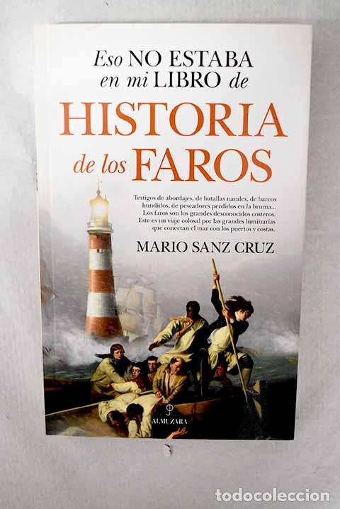 Livros em segunda m&atilde;o: Eso no estaba en mi libro de historia de los faros.- Sanz Cruz, Mario
