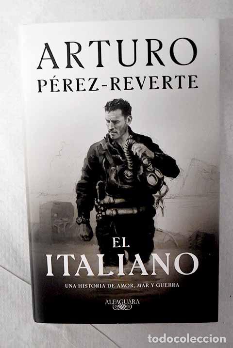 Libros: El italiano: P&eacute;rez-Reverte, Arturo.- P&eacute;rez-Reverte, Arturo