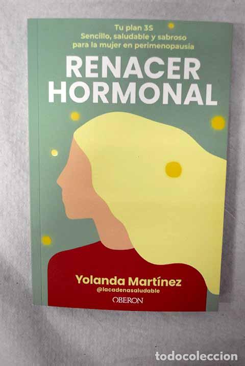 Libros: Renacer hormonal: Mart&iacute;nez, Yolanda.- Mart&iacute;nez, Yolanda