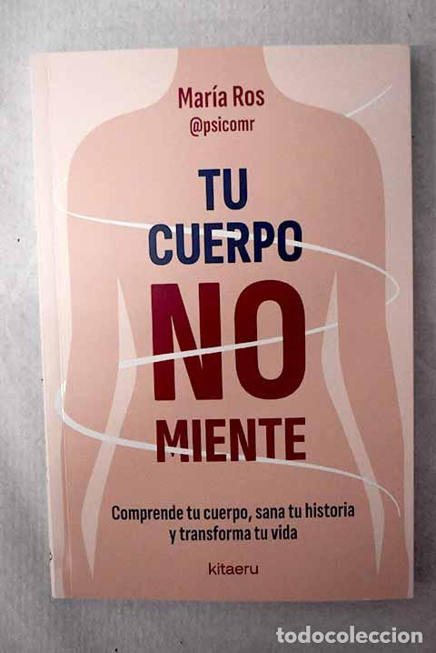 Libros: Tu cuerpo no miente: Ros, Mar&iacute;a.- Ros, Mar&iacute;a