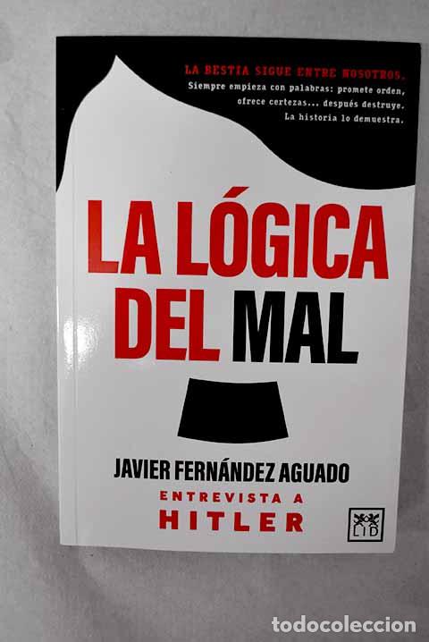 Libros: La l&oacute;gica del mal: : LID Editorial Empresarial.