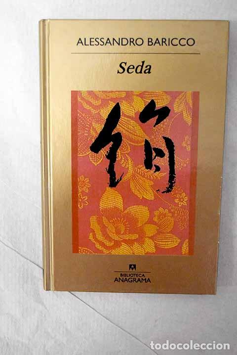 Libros: Seda: Baricco, Alessandro.- Baricco, Alessandro