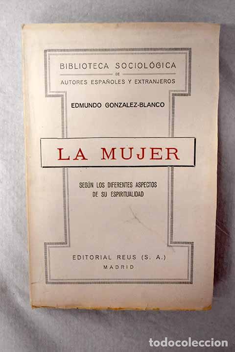 Livros em segunda m&atilde;o: La mujer seg&uacute;n los diferentes aspectos de su espiritualidad.- Gonz&aacute;lez-Blanco, Edmundo