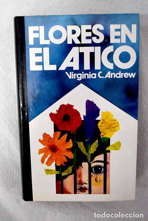 books: Flores en el &aacute;tico: Andrew, Virginia C..- Andrew, Virginia C.