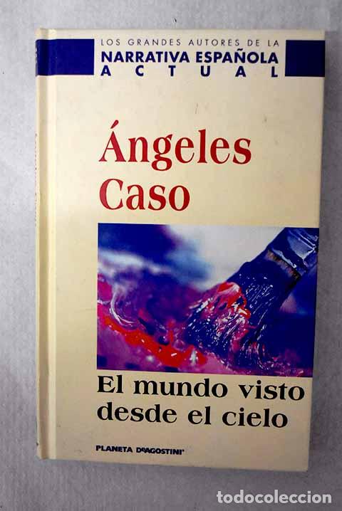 books: El mundo visto desde el cielo.- Caso, &Aacute;ngeles