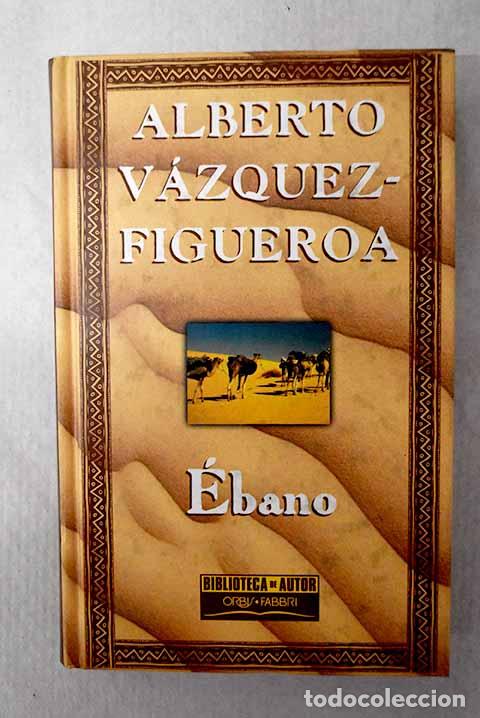 books: &Eacute;bano: V&aacute;zquez-Figueroa, Alberto.- V&aacute;zquez-Figueroa, Alberto