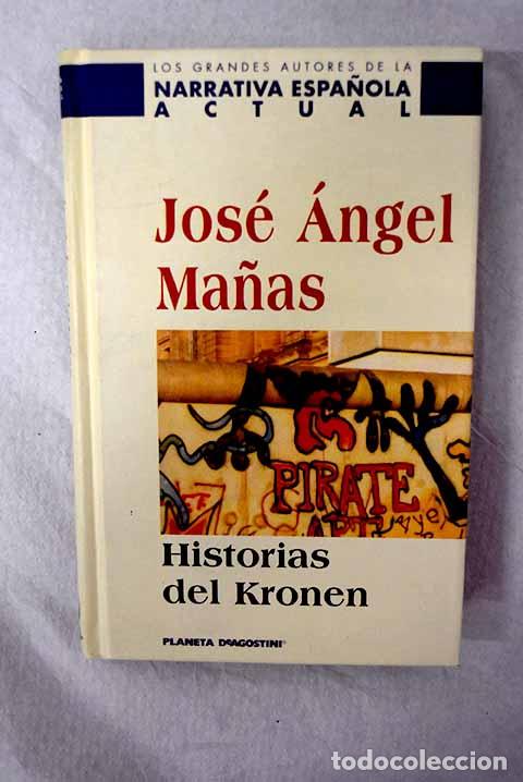 books: Historias del Kronen.- Ma&ntilde;as, Jos&eacute; &Aacute;ngel