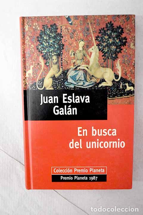 Libros: En busca del unicornio.- Eslava Gal&aacute;n, Juan