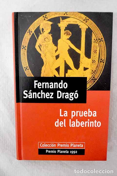 Libros: La prueba del laberinto.- S&aacute;nchez Drag&oacute;, Fernando