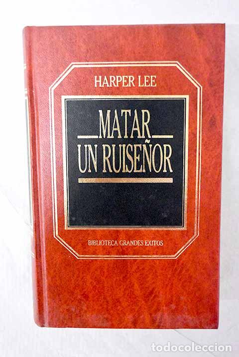 Libros: Matar un ruise&ntilde;or: Lee, Harper.- Lee, Harper