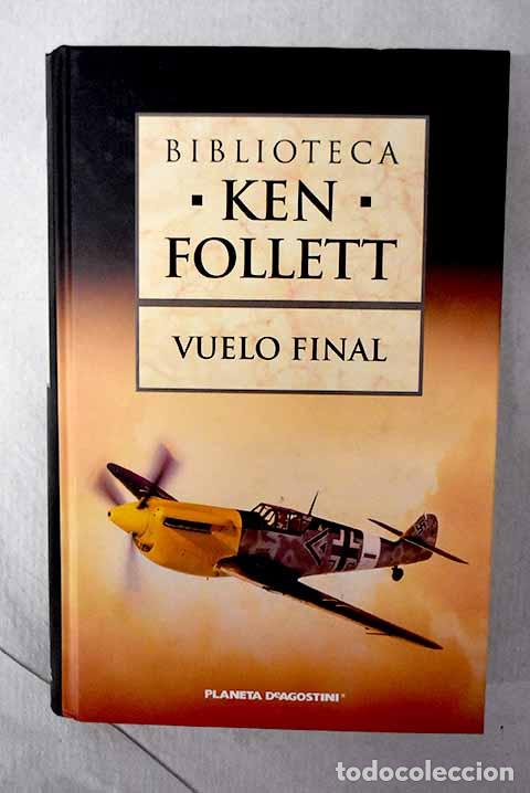Libros: Vuelo final: Follett, Ken.- Follett, Ken