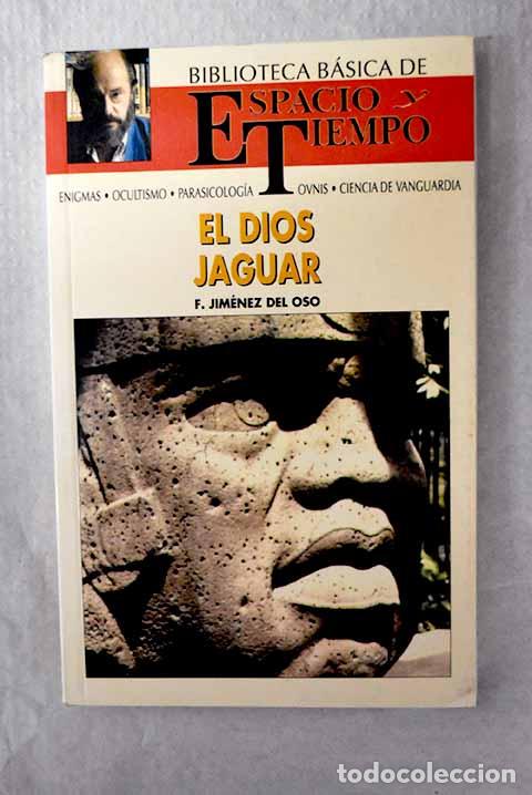 Libros: El dios jaguar: Jim&eacute;nez del Oso, Fernando.- Jim&eacute;nez del Oso, Fernando