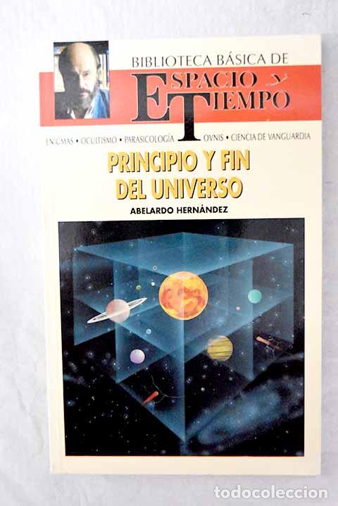 Libros: Principio y fin del universo.- Hern&aacute;ndez, Abelardo