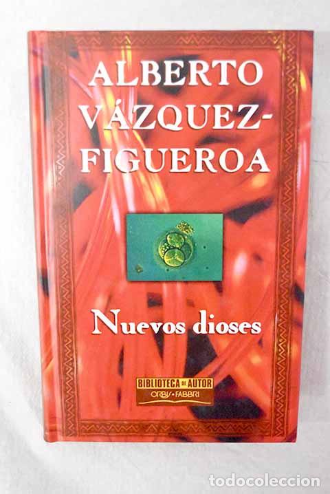 books: Nuevos dioses: V&aacute;zquez-Figueroa, Alberto.- V&aacute;zquez-Figueroa, Alberto