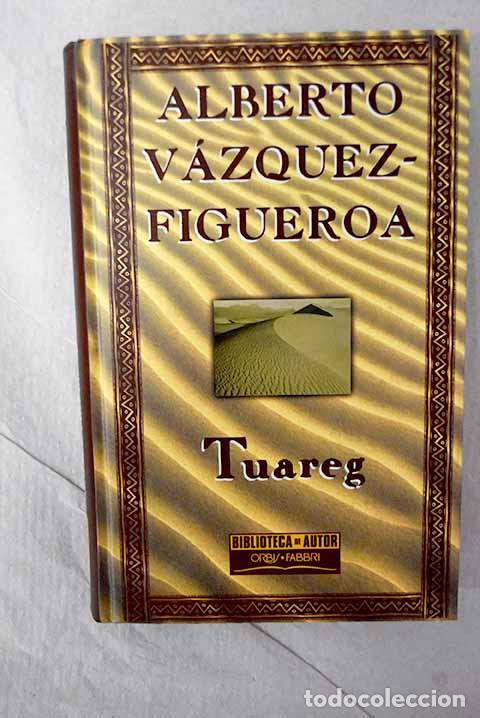 books: Tuareg: V&aacute;zquez-Figueroa, Alberto.- V&aacute;zquez-Figueroa, Alberto