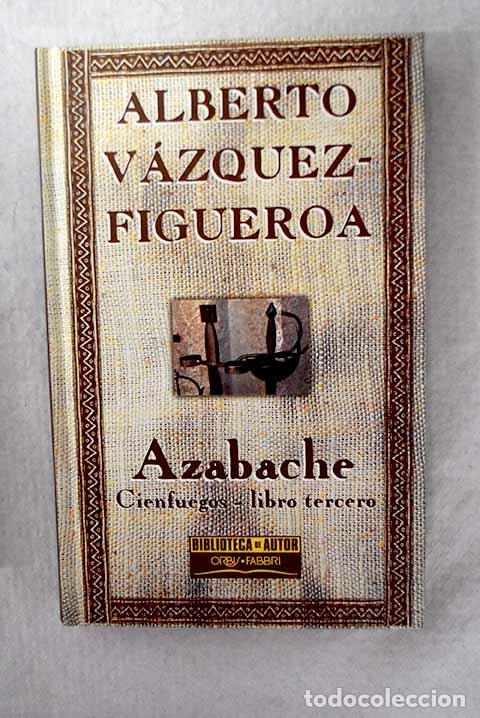 books: Azabache: Cienfuegos, libro tercero.- V&aacute;zquez-Figueroa, Alberto