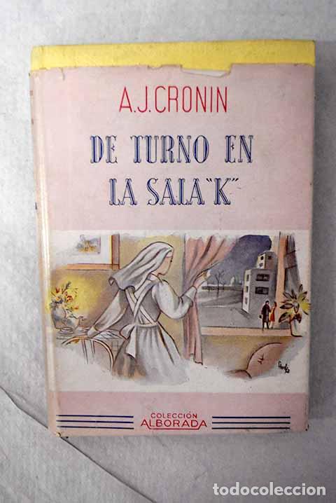 Libros: De Turno en la sala K.- Cronin, Archibald Joseph