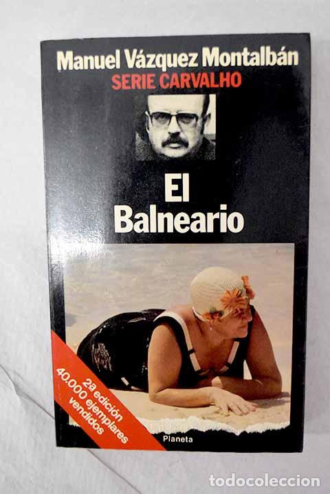Libros: El balneario: V&aacute;zquez Montalb&aacute;n, Manuel.- V&aacute;zquez Montalb&aacute;n, Manuel