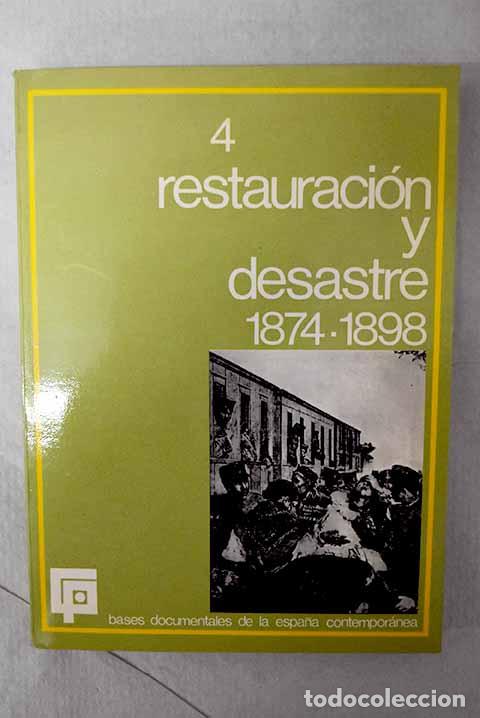 Libros: Restauraci&oacute;n y desastre: 1874-1898.- Garc&iacute;a-Nieto, Mar&iacute;a Carmen