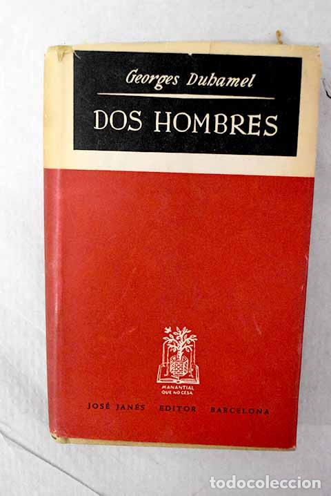 Libros: Dos hombres: Duhamel, Georges.- Duhamel, Georges