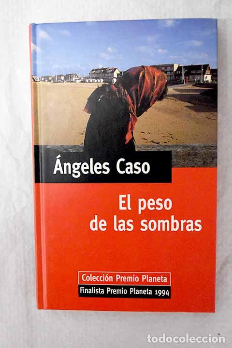 Libros: El peso de las sombras.- Caso, &Aacute;ngeles