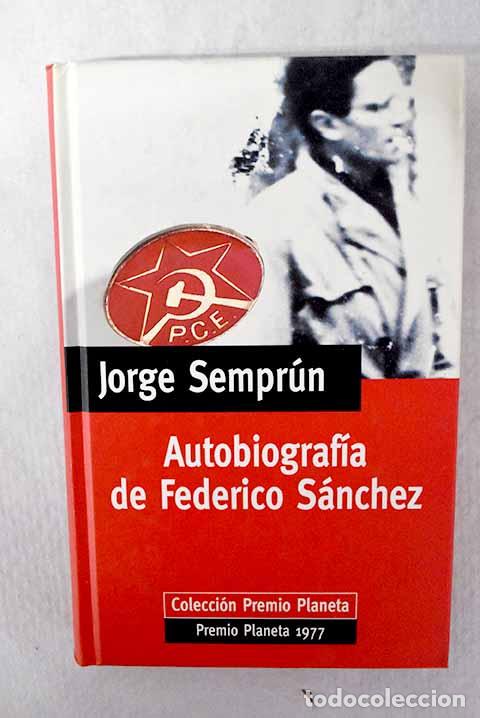Livros em segunda m&atilde;o: Autobiograf&iacute;a de Federico S&aacute;nchez.- Sempr&uacute;n, Jorge