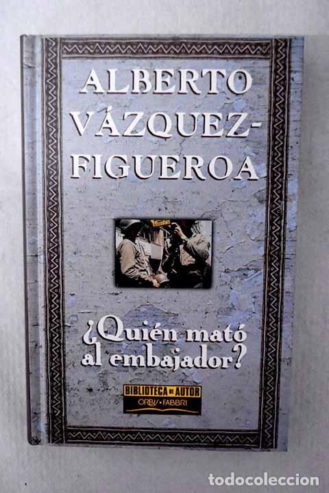 Livros em segunda m&atilde;o: &iquest;Qui&eacute;n mat&oacute; al embajador?.- V&aacute;zquez-Figueroa, Alberto