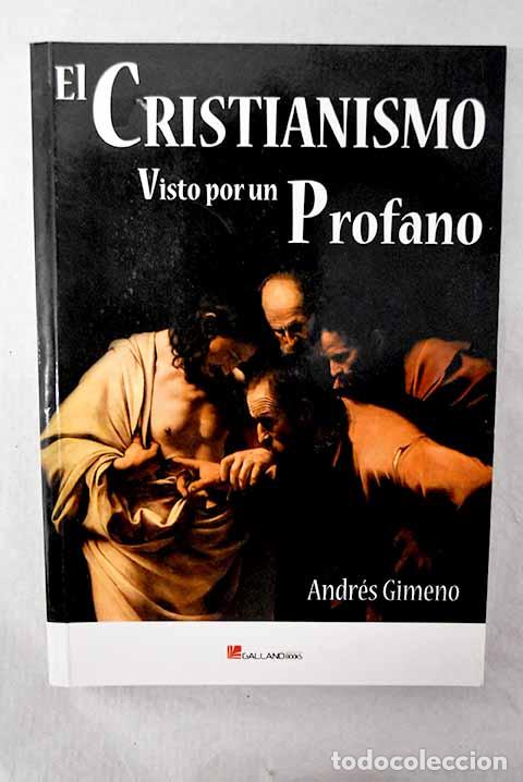 Livros em segunda m&atilde;o: El cristianismo visto por un profano.- Gimeno Gonz&aacute;lez, Andr&eacute;s