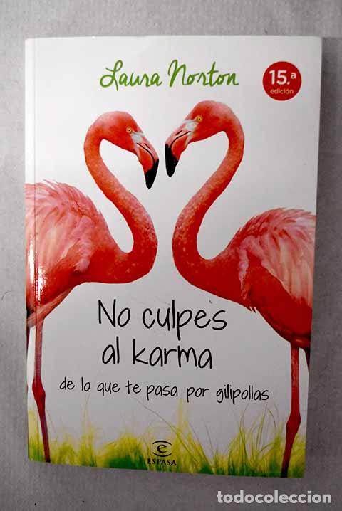 books: No culpes al karma de lo que te pasa por gilipollas.- Norton, Laura
