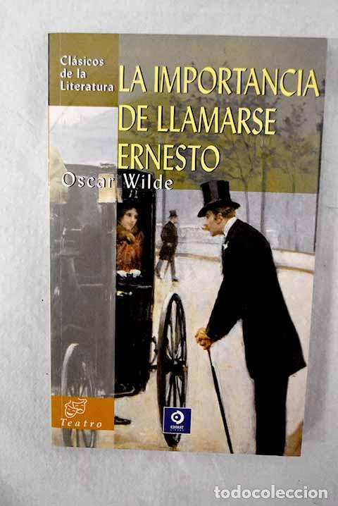books: La importancia de llamarse Ernesto.- Wilde, Oscar