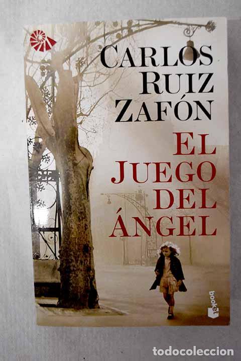 books: El Juego del &Aacute;ngel: Ruiz Zaf&oacute;n, Carlos.- Ruiz Zaf&oacute;n, Carlos