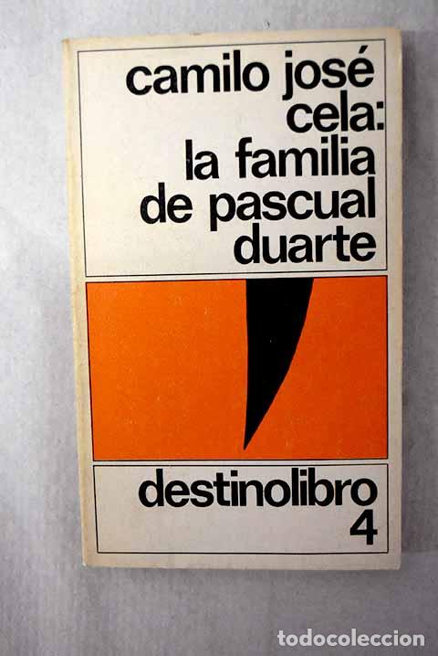 Libros: La familia de Pascual Duarte.- Cela, Camilo Jos&eacute;