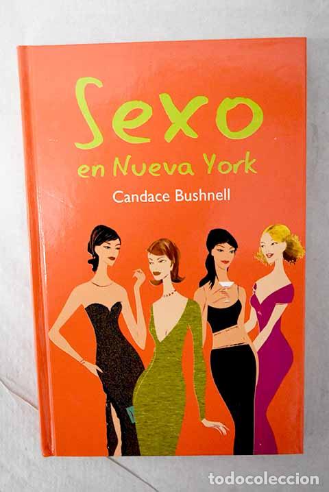 Libros: Sexo en Nueva York: Bushnell, Candace.- Bushnell, Candace