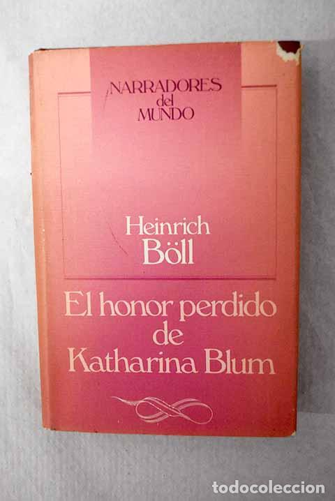 Libros: El honor perdido de Katharina Blum.- Boll, Heinrich