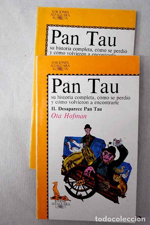 Libros: Pan Tau: su historia completa, c&oacute;mo se perdi&oacute; y c&oacute;mo volvieron a encontrarle.- Hofman, Ota