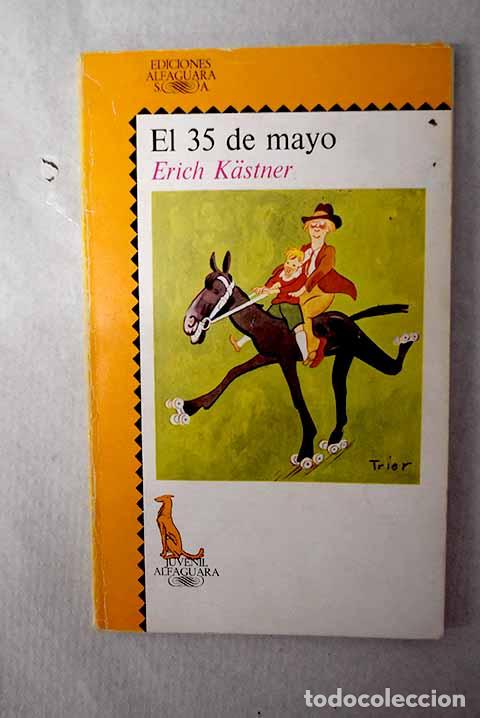 Libros: El 35 de mayo o Konrad cabalga por el Oc&eacute;ano Pac&iacute;fico.- Kastner, Erich