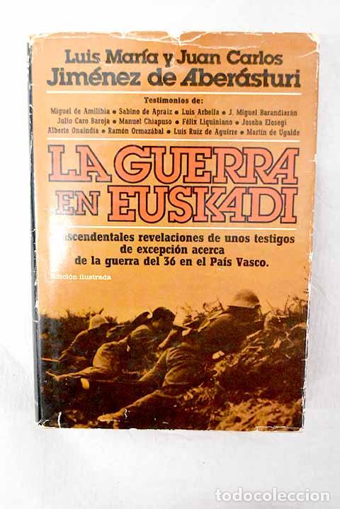 Libros: La guerra en Euskadi.- Jim&eacute;nez de Aberasturi, Luis M.