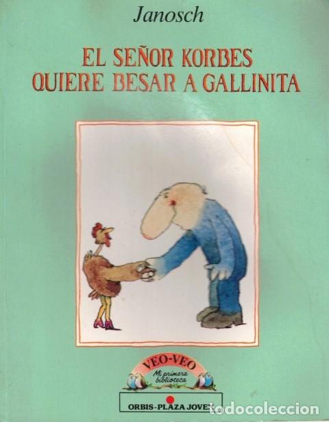 Livres: El se&ntilde;or Korbes quiere besar a Gallinita - Janosch