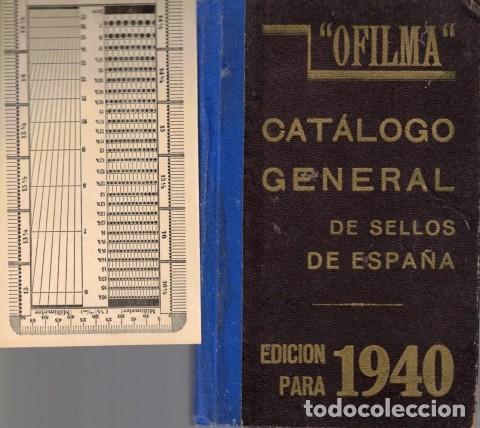 Libros: CAT&Aacute;LOGO GENERAL DE SELLOS DE ESPA&Ntilde;A. EDICI&Oacute;N PARA 1940 - OFILMA