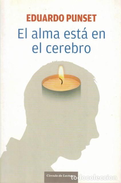 Livros em segunda m&atilde;o: El alma est&aacute; en el cerebro. Radiograf&iacute;a de la m&aacute;quina de pensar - Punset, Eduardo