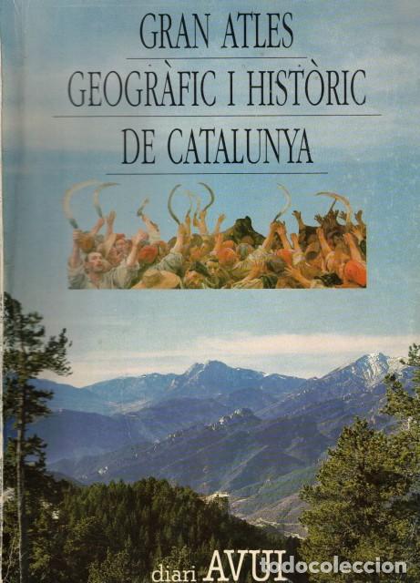 Livros em segunda m&atilde;o: GRAN ATLES GEOGRAFIC I HISTORIC DE CATALUNYA - Diari Avui