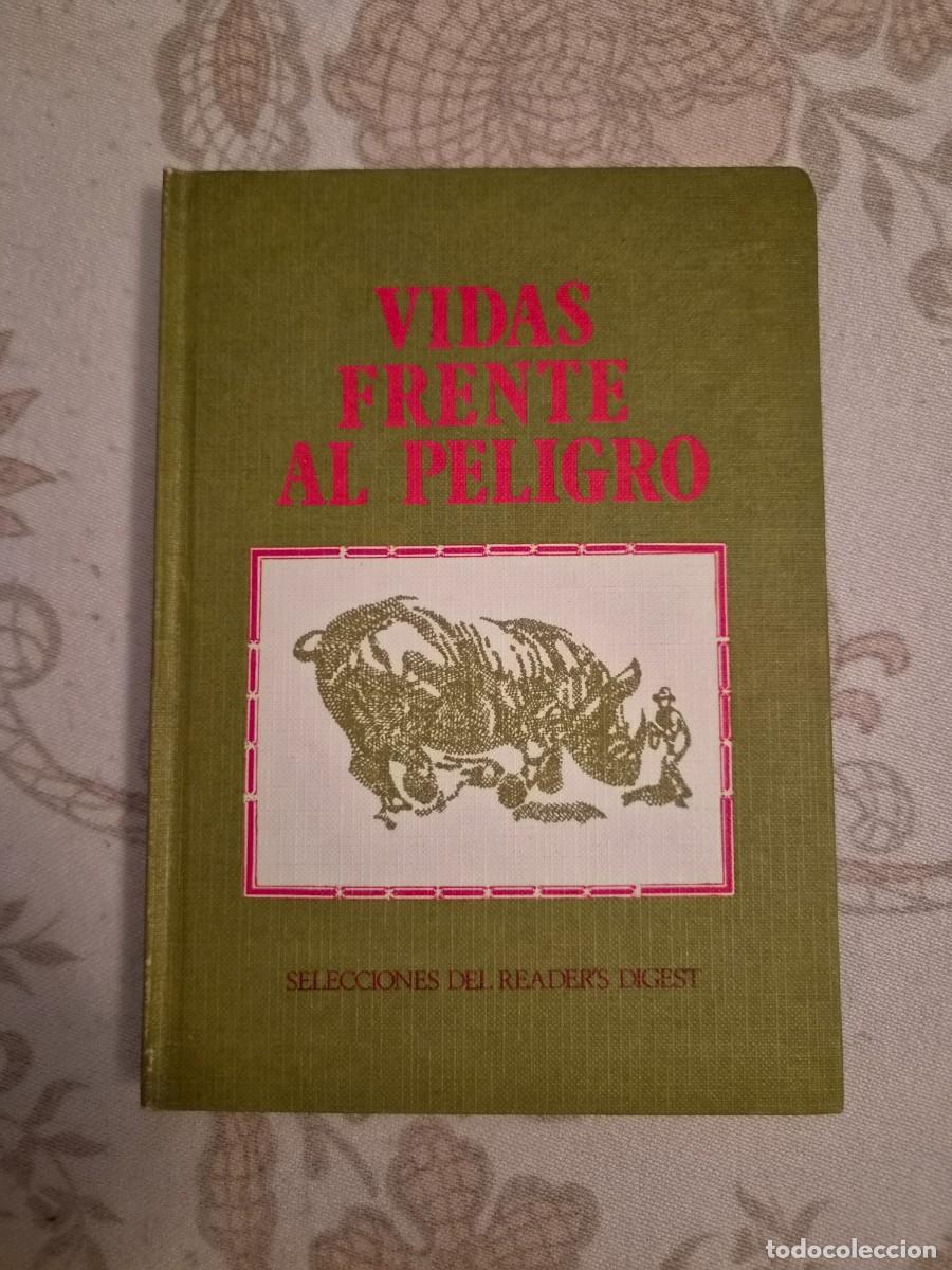 Libros: VIDAS FRENTE AL PELIGRO - SELECIONES READER'S DIGEST