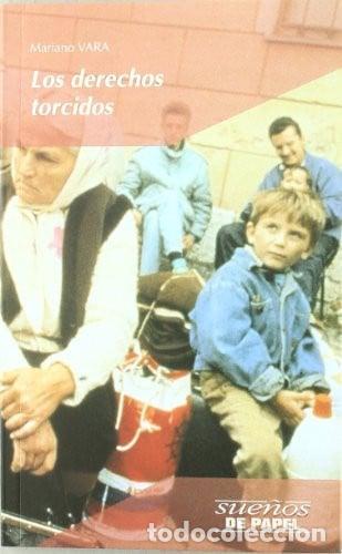 Livres: Los derechos torcidos - Mariano Vara