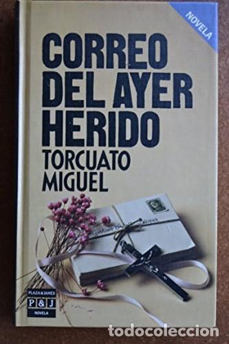 Libros: Correo Del Ayer Herido/Mail from a Wounded Yesterday (Plaza & Jan&eacute;s/novela) (Spanish Edition) - Migu