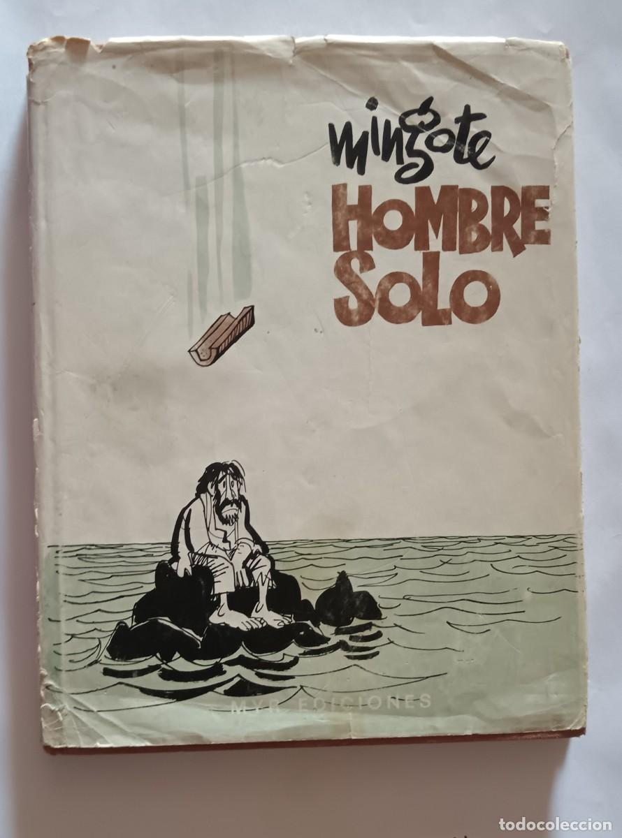 Libros: Mingote-Hombre s&oacute;lo-1&ordf; edici&oacute;n-Dedicado.